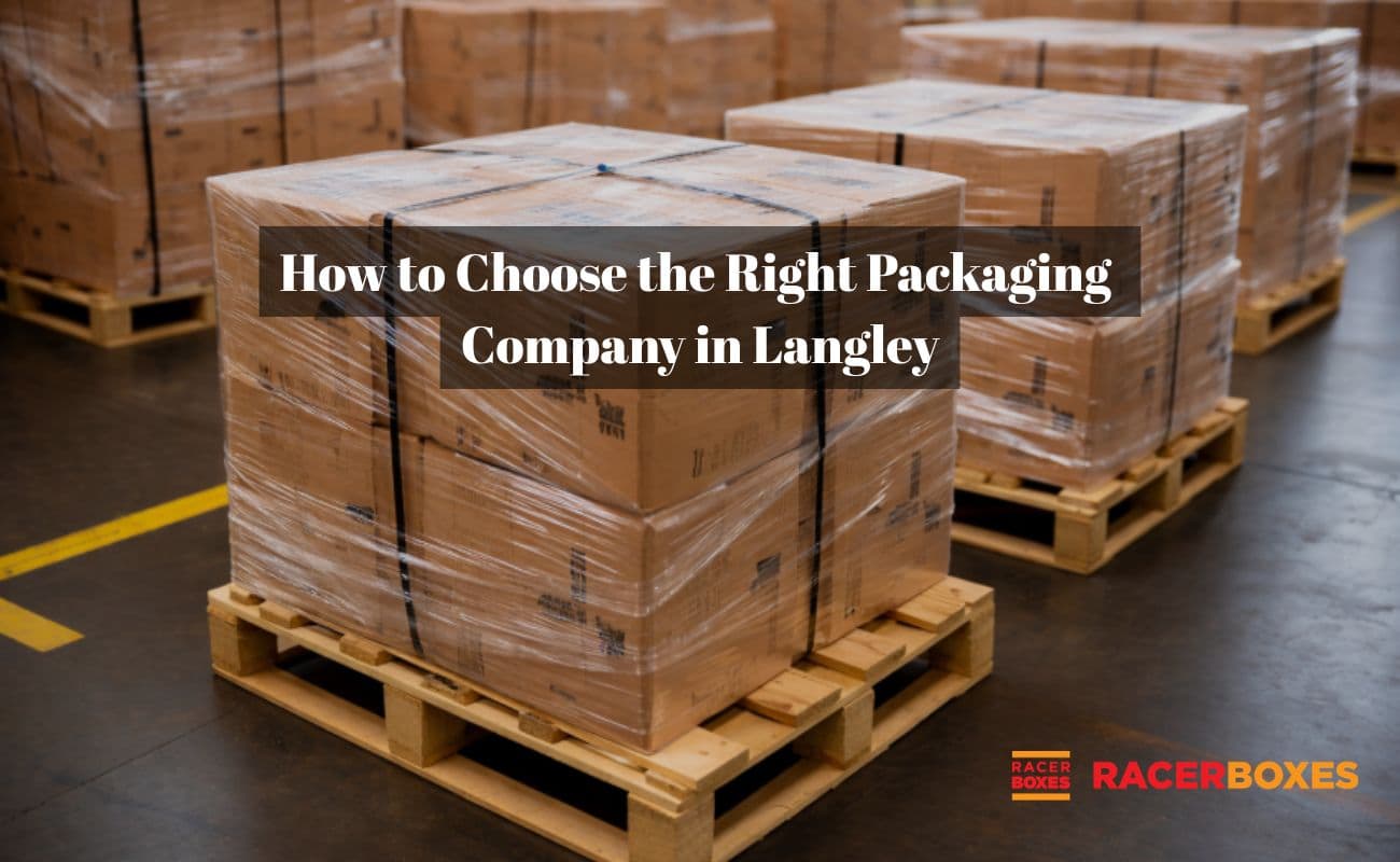 How to Choose the Right Packaging Company in Langley